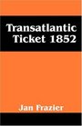 Transatlantic Ticket 1852