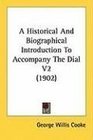 A Historical And Biographical Introduction To Accompany The Dial V2