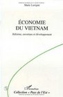Economie du Vietnam Reforme ouverture et developpement
