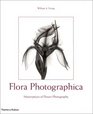 Flora Photographica Masterpieces of Flower Photography from 1835 to the Present