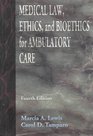 Medical Law, Ethics, and Bioethics for Ambulatory Care