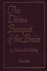 Divine Banquet of the Brain