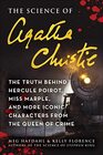 The Science of Agatha Christie The Truth Behind Hercule Poirot Miss Marple and More Iconic Characters from the Queen of Crime