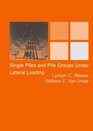 Single Piles and Pile Groups Under Lateral Loading