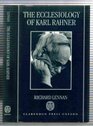The Ecclesiology of Karl Rahner
