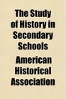 The Study of History in Secondary Schools