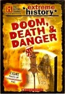 Doom, Death & Danger (Extreme History)