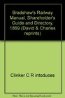 BRADSHAW'S RAILWAY MANUAL SHAREHOLDER'S GUIDE AND DIRECTORY 1869