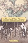 A Good and Wise Measure The Search for the CanadianAmerican Boundary 17831842