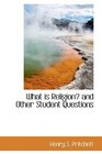 What is Religion and Other Student Questions