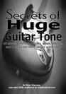 Secrets Of Huge Guitar Tone