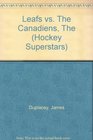 Leafs vs The Canadiens The