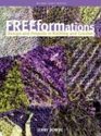 Freeformations: Design and Projects in Knitting and Crochet (Milner Craft Series)