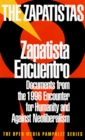 Zapatista Encuentro Documents from the 1996 Encounter for Humanity Against Neoliberalism