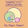 Harold and the Purple Crayon Big Bigger Biggest