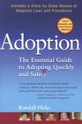 Adoption The Essential Guide to Adopting Quickly and Safely
