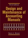 Design and Maintenance of Accounting Manuals 3rd Edition