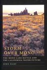 Storm over Mono The Mono Lake Battle and the California Water Future