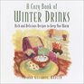 A Cozy Book of Winter Drinks Rich and Delicious Recipes to Keep You Warm