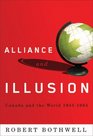 Alliance and Illusion Canada and the World 19451984