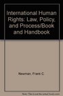 International Human Rights Law Policy and Process/Book and Handbook