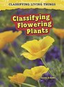 Classifying Flowering Plants 2nd Edition