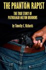 Phantom Rapist The True Story of Patrolman Milton Brookins