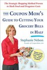 The Coupon Mom's Guide to Cutting Your Grocery Bills in Half