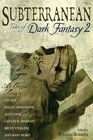 Subterranean Tales of Dark Fantasy 2