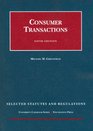 Consumer Transactions 5th Selected Statutes and Regulations