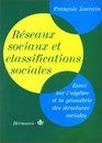 Reseaux sociaux et classifications sociales Essai sur l'algebre et la geometrie des structures sociales