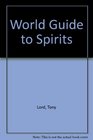 The world guide to spirits Liqueurs aperitifs and cocktails