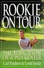 Rookie on Tour The Education of a Pga Golfer