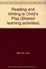 Reading and Writing is Child's Play