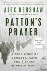 Patton's Prayer A True Story of Courage Faith and Victory in World War II