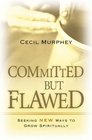 Committed But Flawed