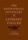 The Biographical Dictionary of Literary Failure