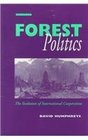 Forest Politics The Evolution of International Cooperation