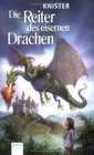 Die Reiter des eisernen Drachen