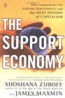 The Support Economy  Why Corporations Are Failing Individuals and the Next Episode of Capitalism