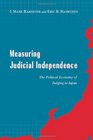 Measuring Judicial Independence The Political Economy of Judging in Japan