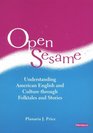 Open Sesame  Understanding American English and Culture Through Folktales and Stories