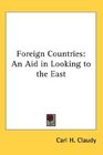 Foreign Countries An Aid in Looking to the East
