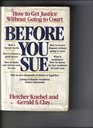 Before you sue How to get justice without going to court