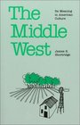 The Middle West Its Meaning in American Culture