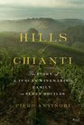 The Hills of Chianti The Story of a Tuscan Winemaking Family in Seven Bottles