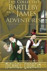 The Collected Bartleby and James Adventures