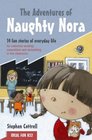 The Adventures of Naughty Nora 14 Fun Stories of Everyday Life for Collective Worship Assemblies and Storytelling in the Classroom