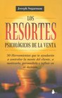 Los Resortes Psicologicos De La Venta/the Psychological Means of Selling