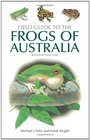 Field Guide to the Frogs of Australia